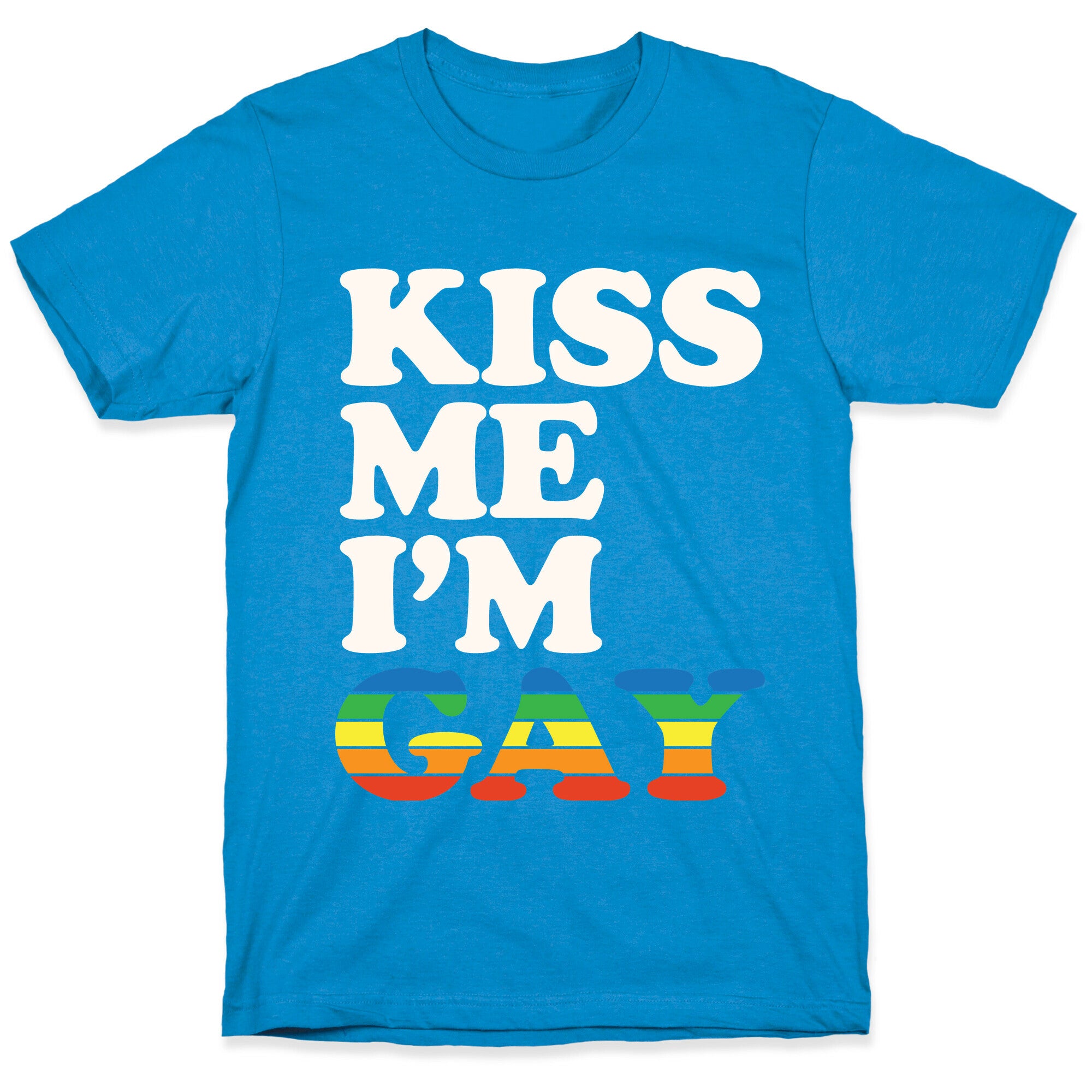Kiss Me I'm Gay T-Shirt